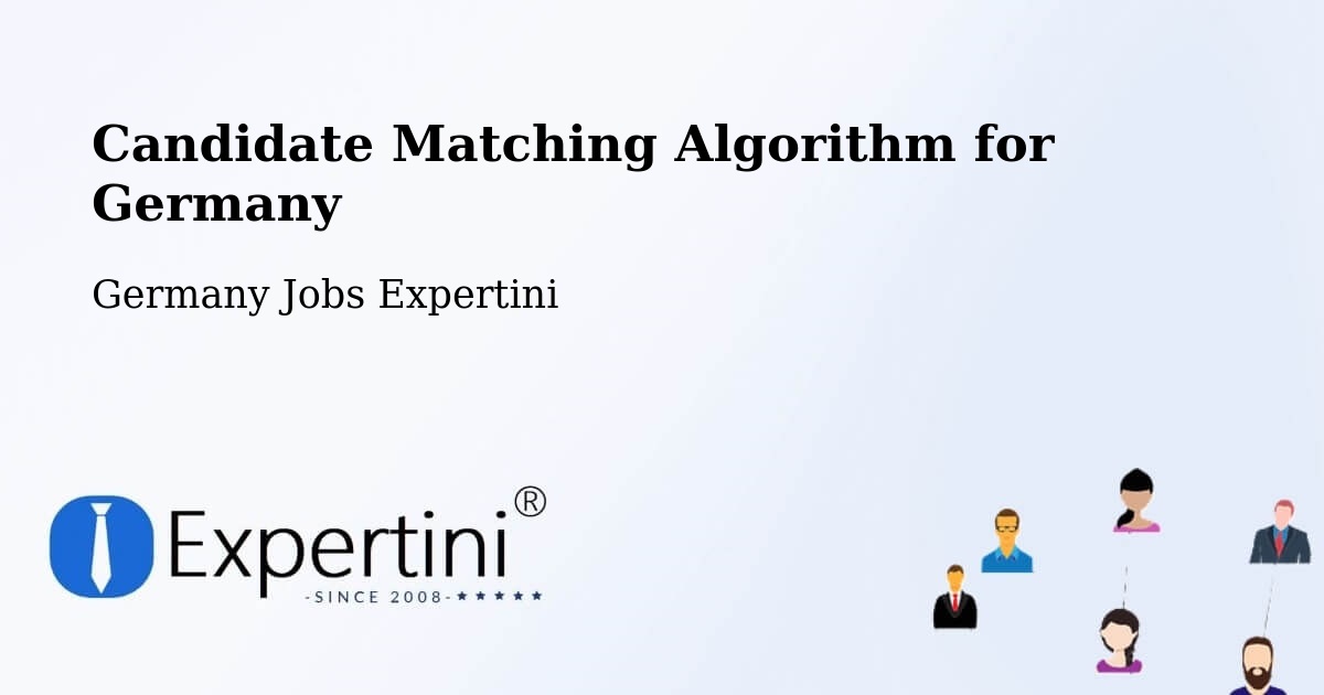 Candidate Matching Algorithm Overview – Schopfheim - Germany Jobs Expertini