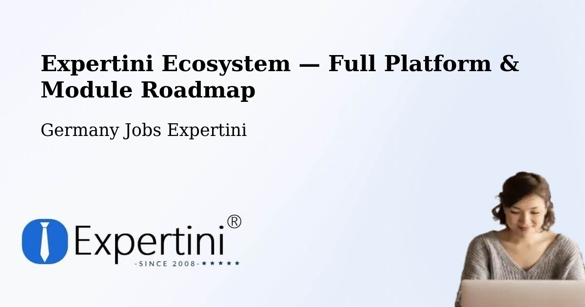 Expertini Ecosystem — Full Platform & Module Roadmap – Schopfheim